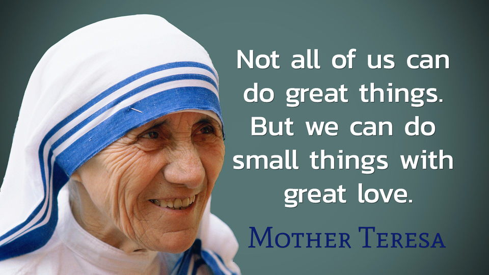 Not all of us can do great things. But we... - Quote