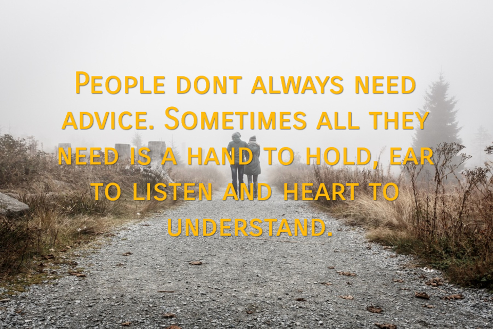 People Dont Always Need Advice Sometimes Quote