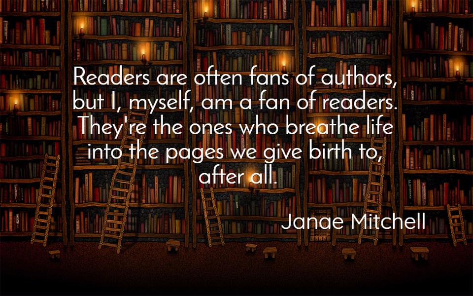 readers are often fans of authors but i myself am a fan of readers theyre the ones...