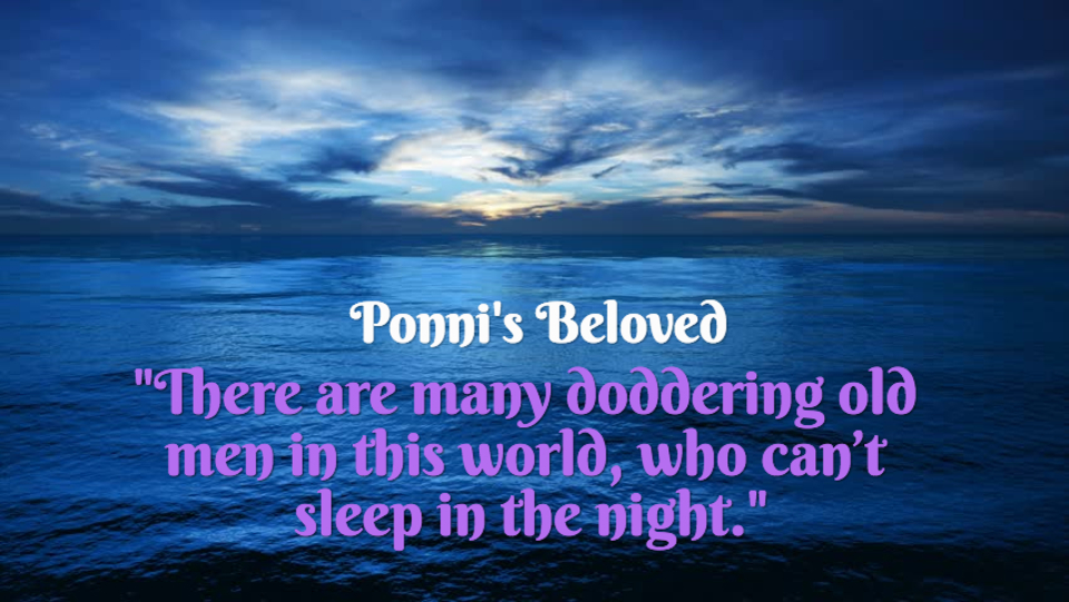 there are many doddering old men in this world who cant sleep in the night...