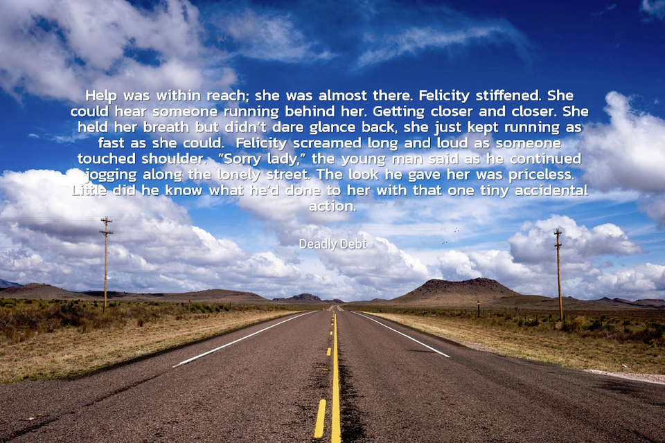 help was within reach she was almost there felicity stiffened she could hear someone...