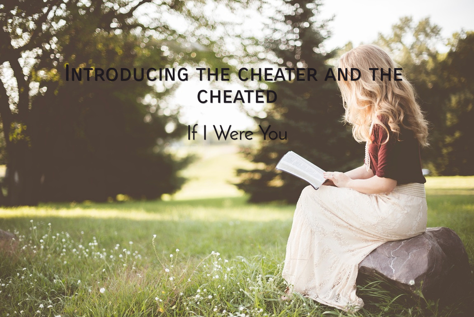 introducing the cheater and the cheated...