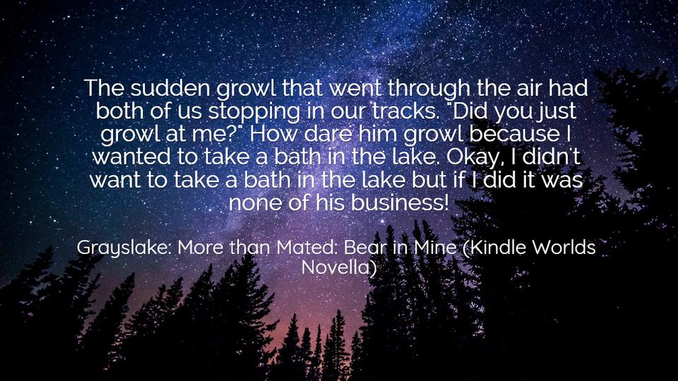 the sudden growl that went through the air had both of us stopping in our tracks did...