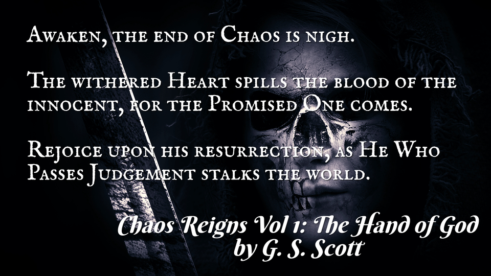 awaken the end of chaos is nigh the withered heart spills the blood of the innocent...