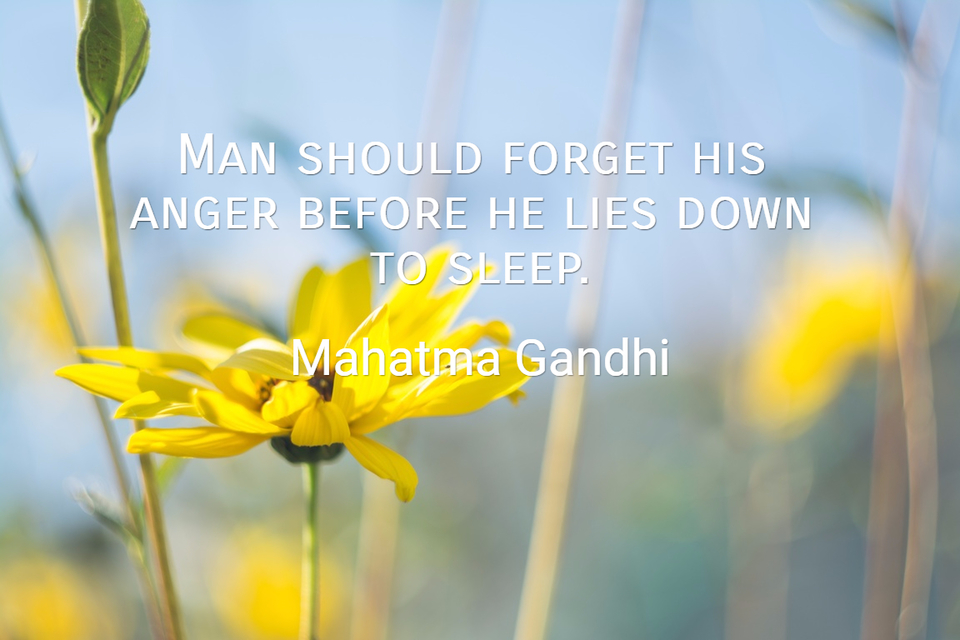 man should forget his anger before he lies down to sleep...