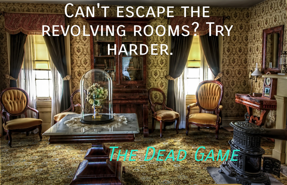 cant escape the revolving rooms try harder...