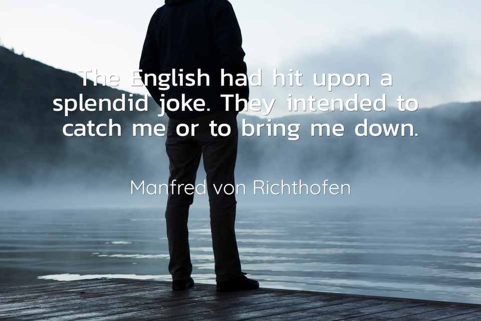 the english had hit upon a splendid joke they intended to catch me or to bring me down...