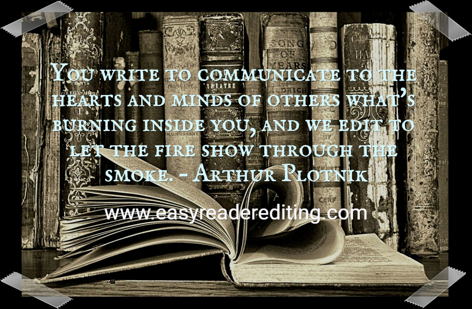you write to communicate to the hearts and minds of others whats burning inside you...