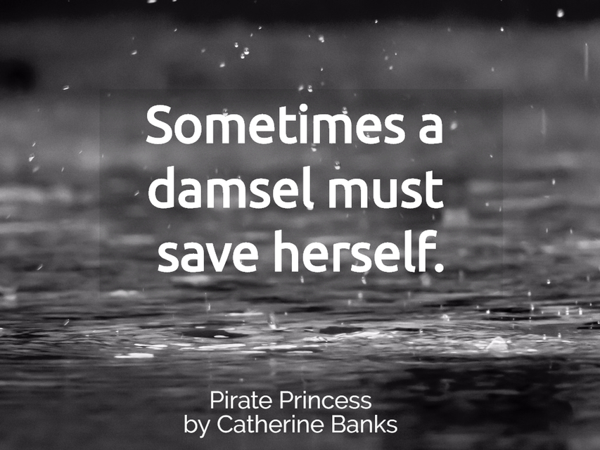 sometimes a damsel must save herself...