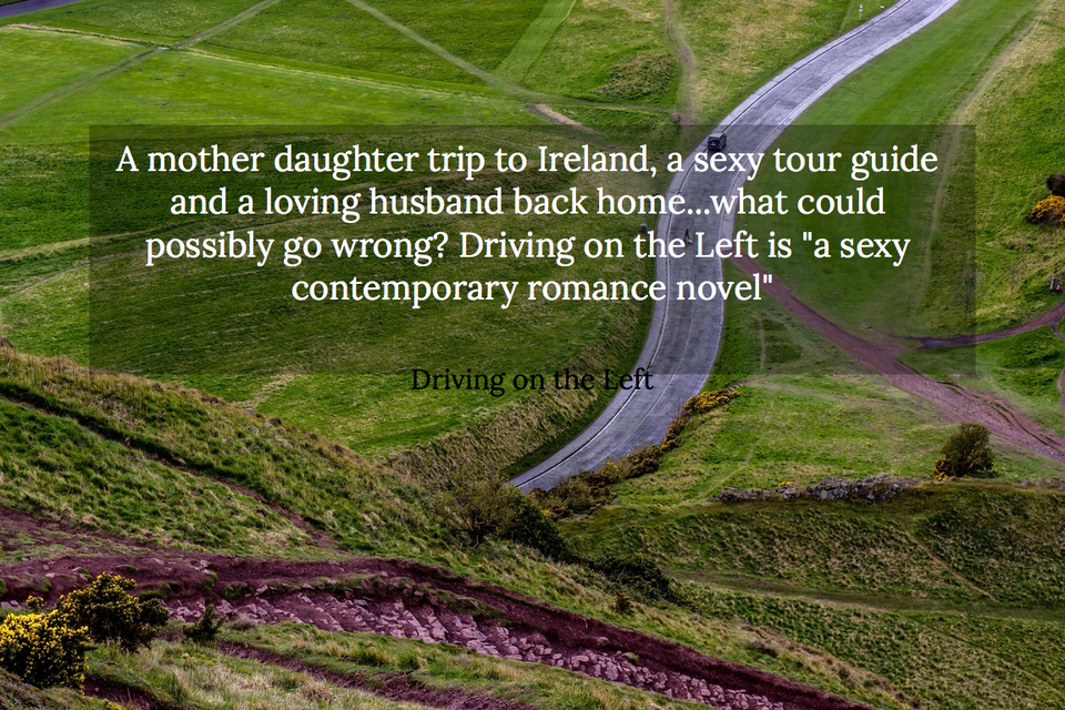 a mother daughter trip to ireland a sexy tour guide and a loving husband back home...
