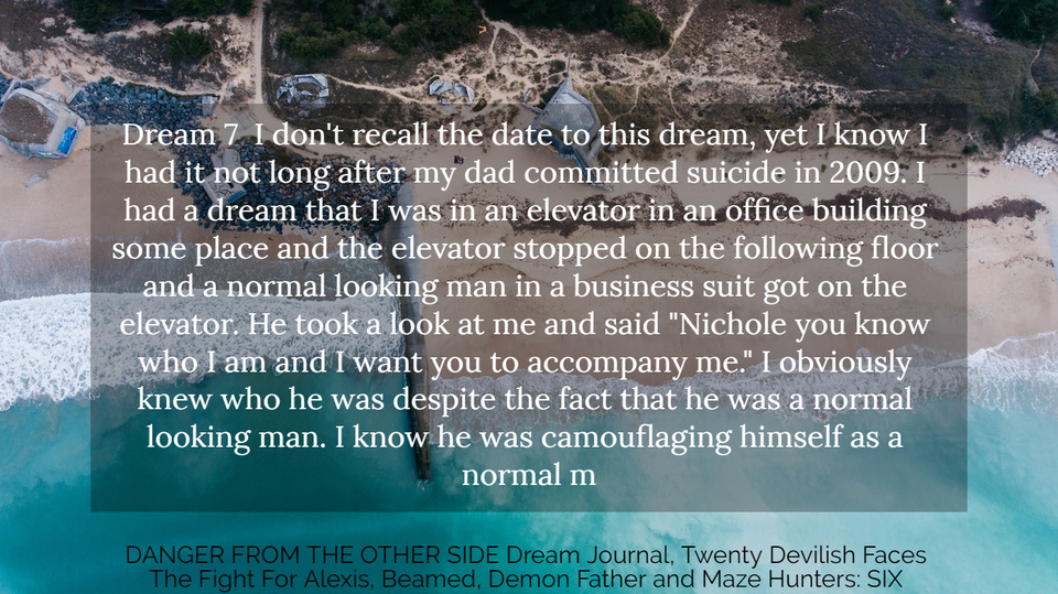 dream 7 i dont recall the date to this dream yet i know i had it not long after my...