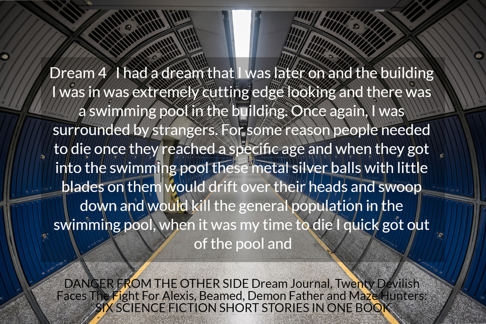 dream 4 i had a dream that i was later on and the building i was in was extremely...