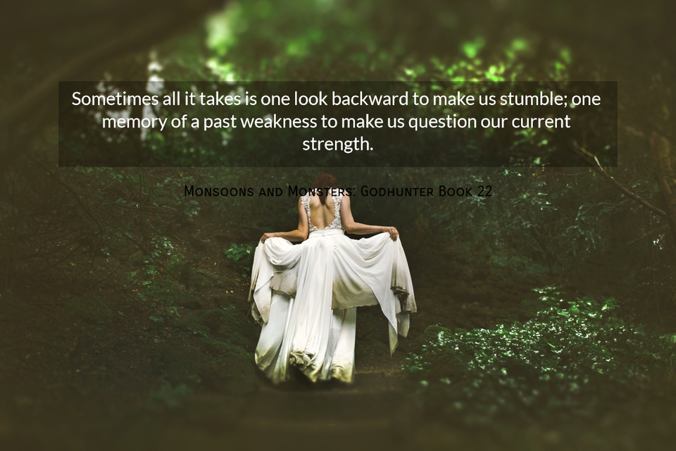 sometimes all it takes is one look backward to make us stumble one memory of a past...