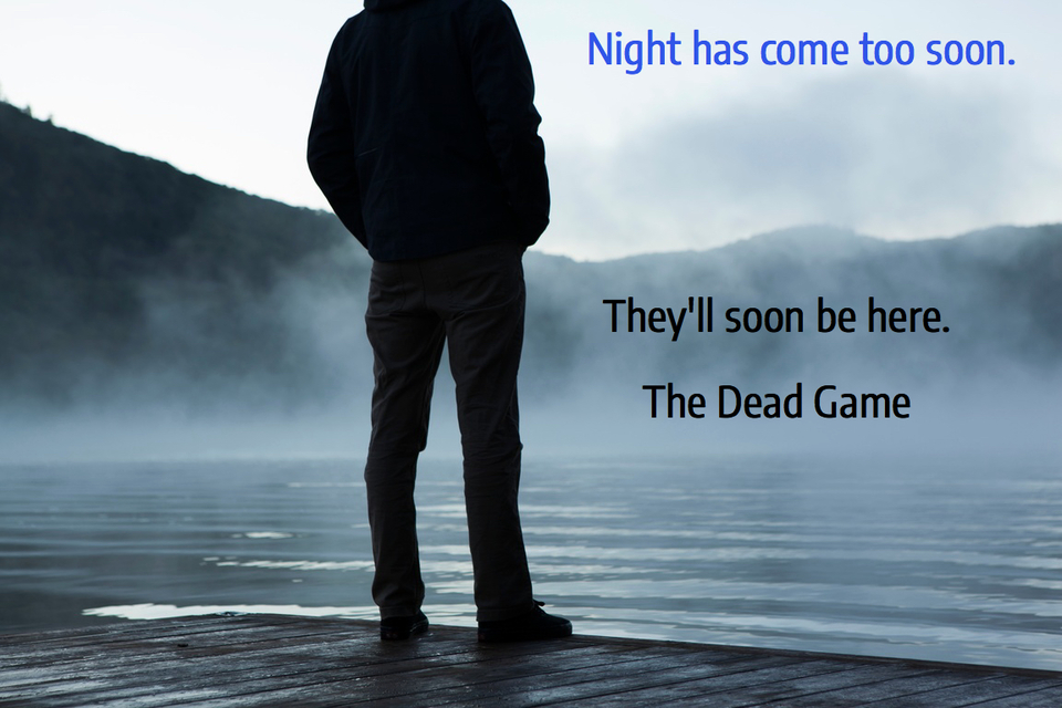 night has come too soon...