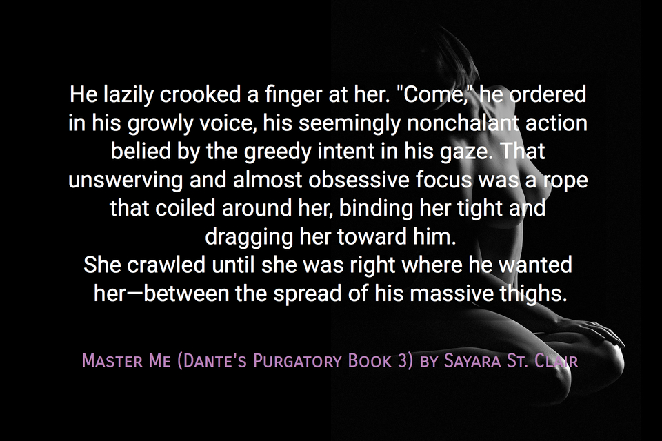 he lazily crooked a finger at her come he ordered in his growly voice his...