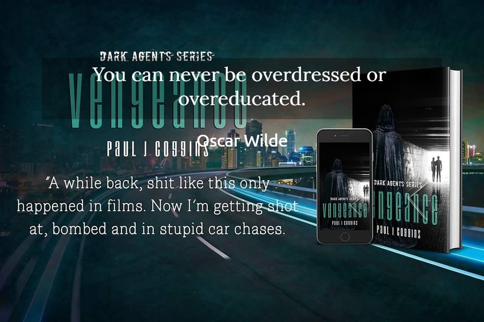 you can never be overdressed or overeducated...