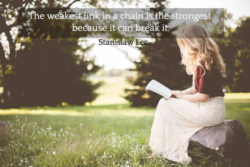 the-weakest-link-in-a-chain-is-the-strongest-quote