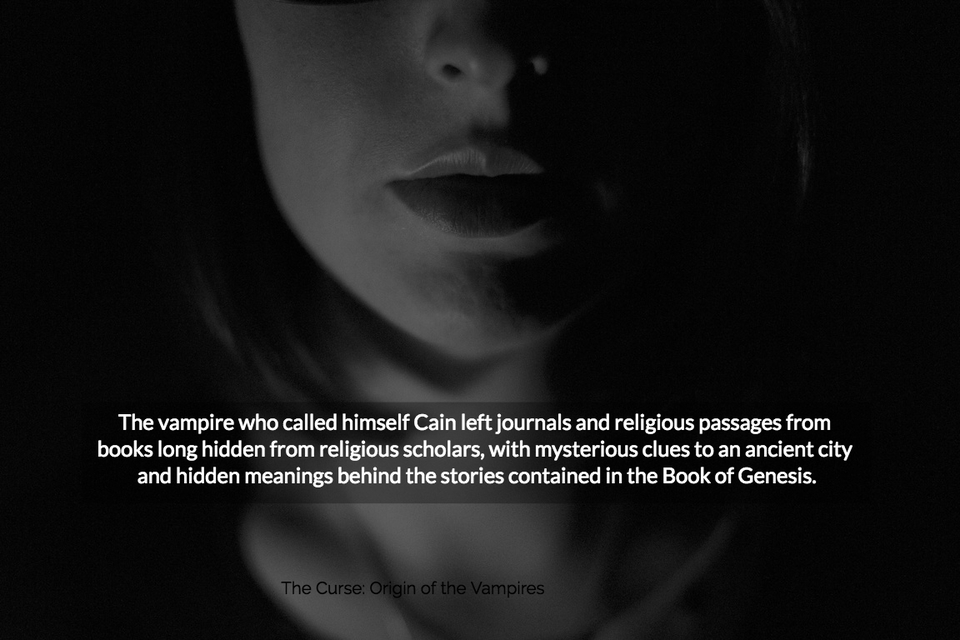 the vampire who called himself cain left journals and religious passages from books long...