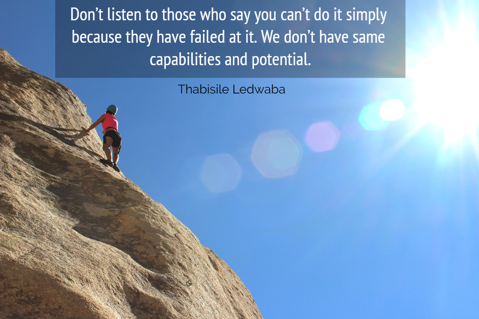 Don’t listen to those who say you can’t... - Quote