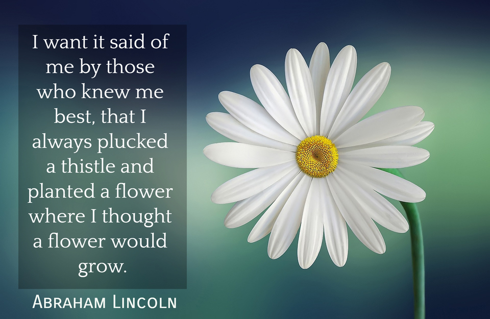 i want it said of me by those who knew me best that i always plucked a thistle and...
