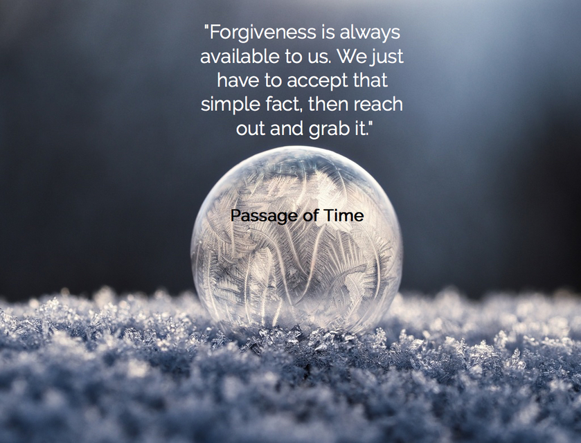 forgiveness is always available to us we just have to accept that simple fact then...