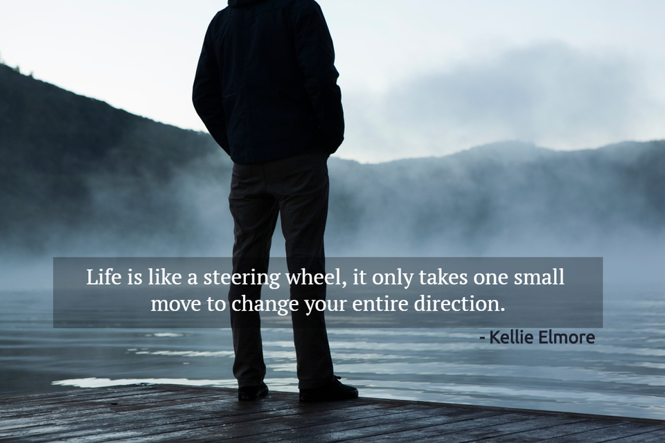 Life is like a steering wheel, it only takes... Quote