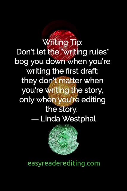 writing tip dont let the writing rules bog you down when youre writing the first...