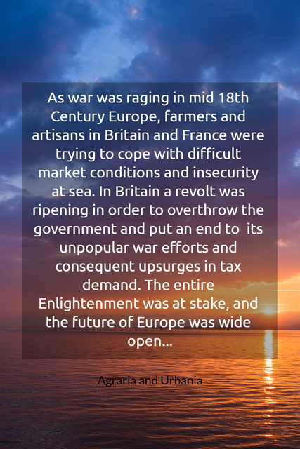 as war was raging in mid 18th century europe farmers and artisans in britain and france...