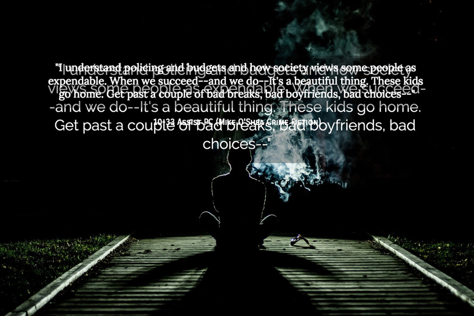 i understand policing and budgets and how society views some people as expendable when...