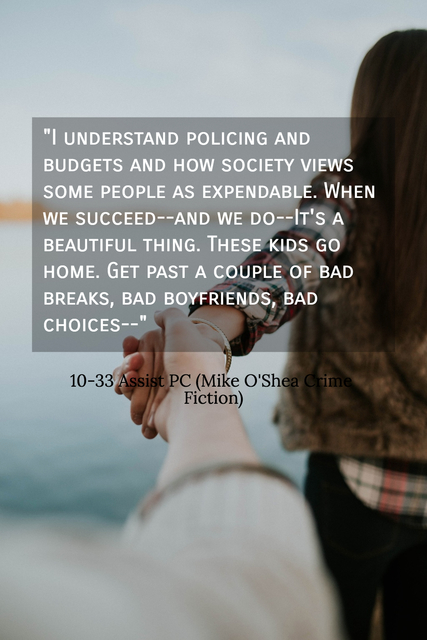 i understand policing and budgets and how society views some people as expendable when...