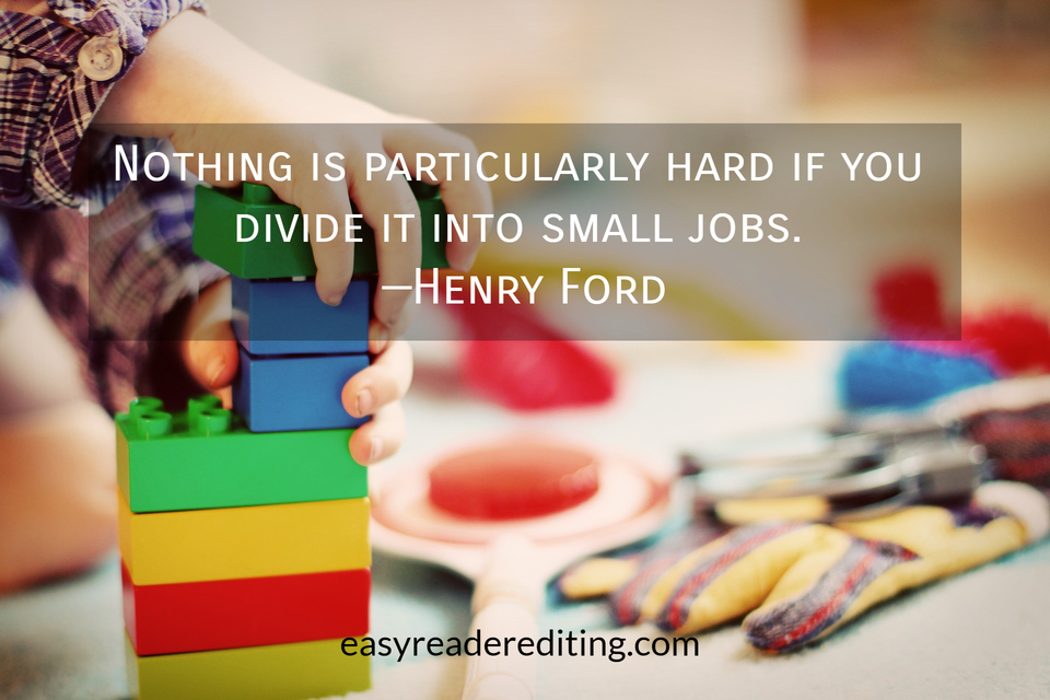 nothing is particularly hard if you divide it into small jobs henry ford...