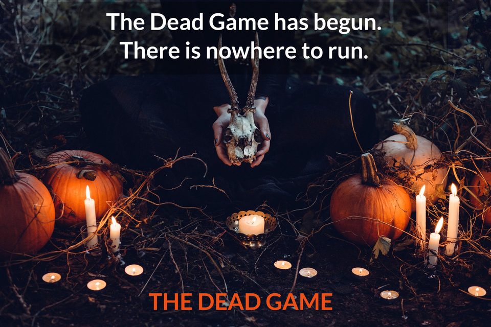 the dead game has begun...