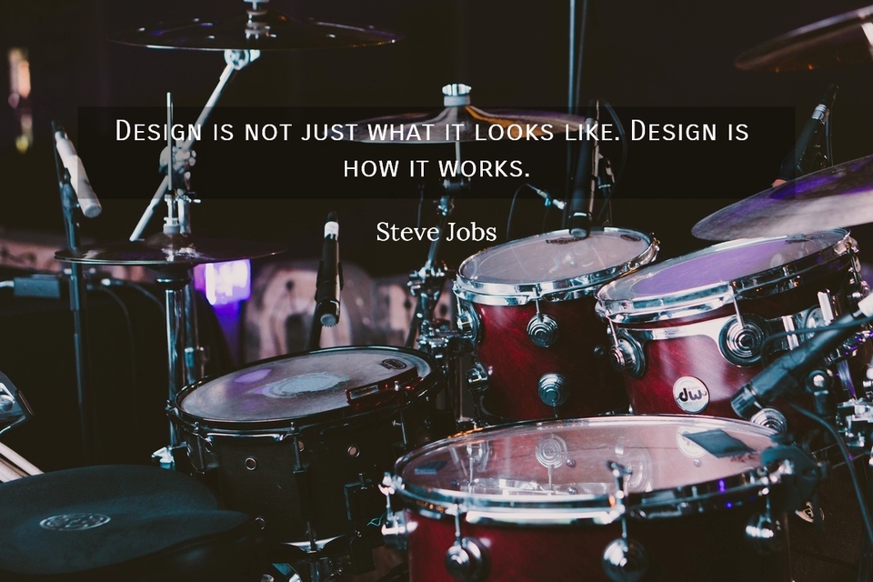 design is not just what it looks like design is how it works...