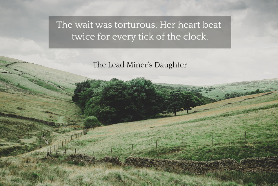 the wait was torturous her heart beat twice for every tick of the clock...