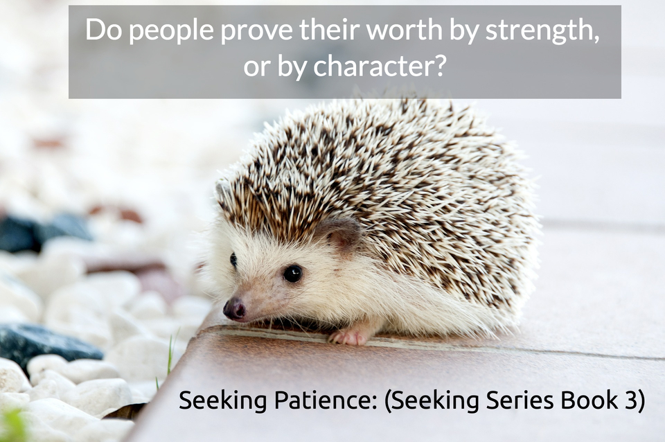 do people prove their worth by strength or by character...