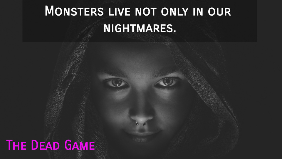 monsters live not only in our nightmares...