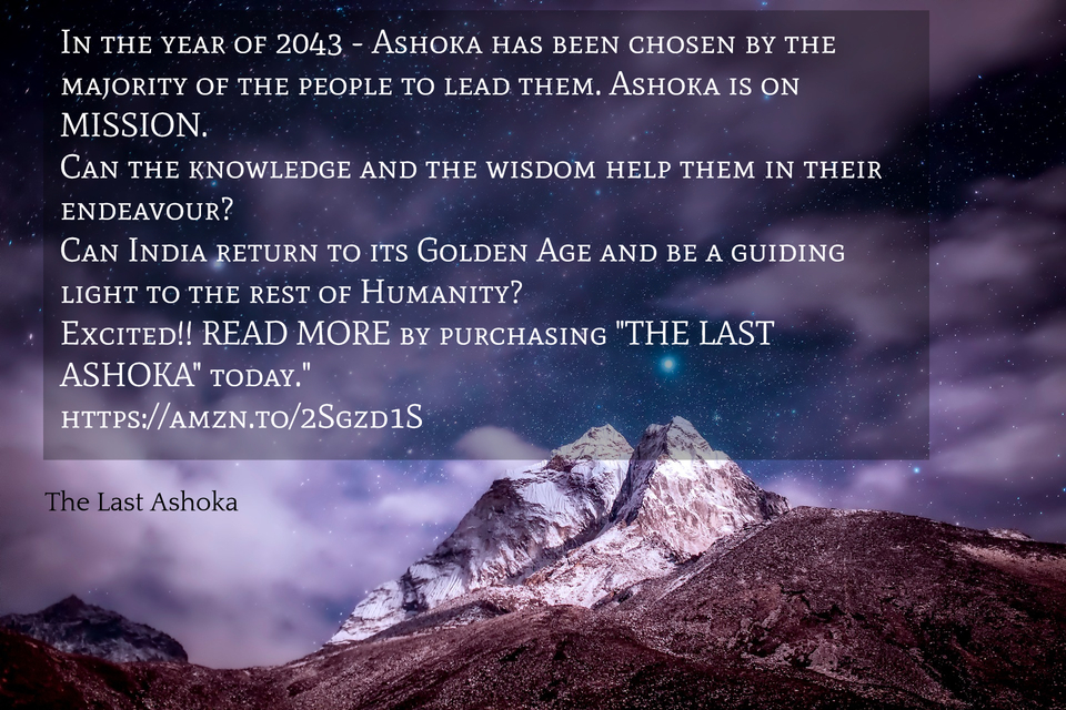 in the year of 2043 ashoka has been chosen by the majority of the people to lead them...