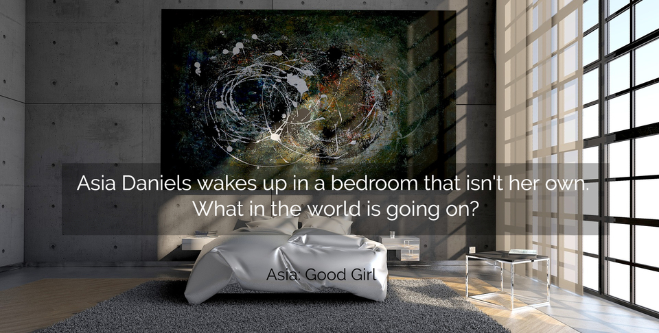 vp asia daniels wakes up in a bedroom that isnt her own what in the world is going on...