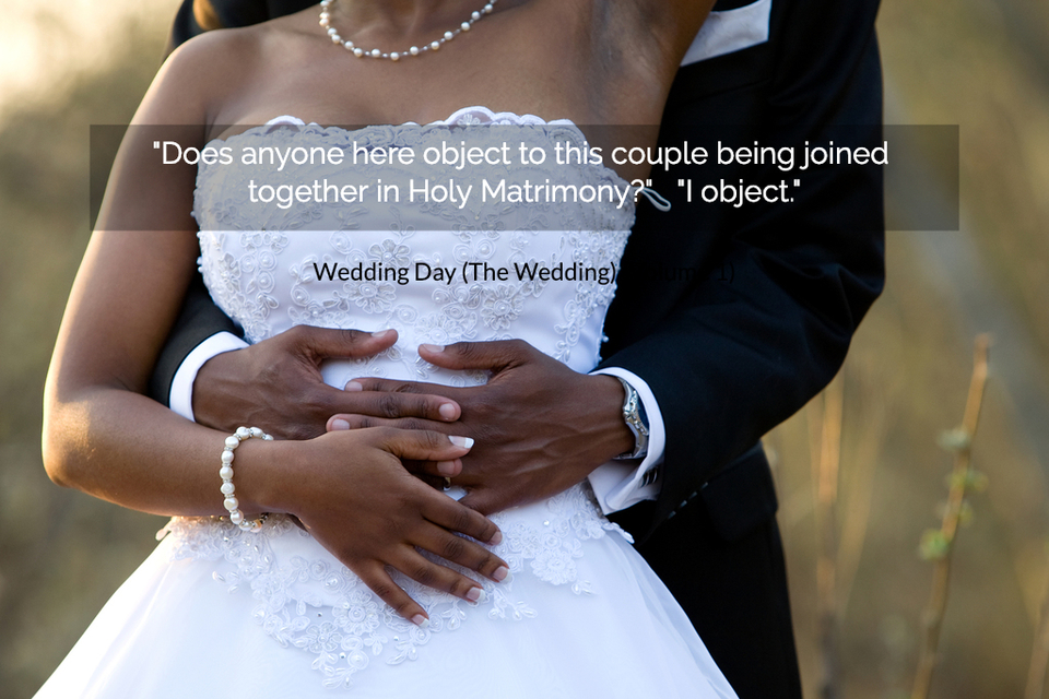 does anyone here object to this couple being joined together in holy matrimony i...