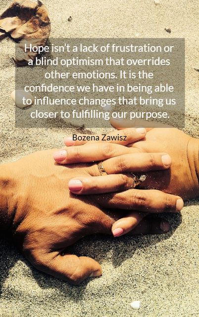 hope isnt a lack of frustration or a blind optimism that overrides other emotions it...