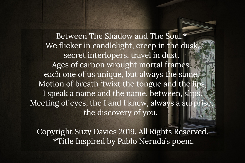 between the shadow and the soul we flicker in candlelight creep in the dusk secret...