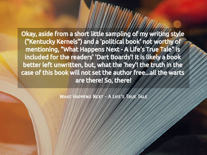 okay aside from a short little sampling of my writing style kentucky kernels and a...