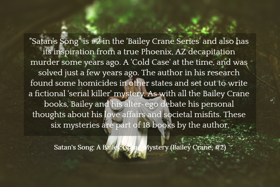 satans song is 2 in the bailey crane series and also has its inspiration from...