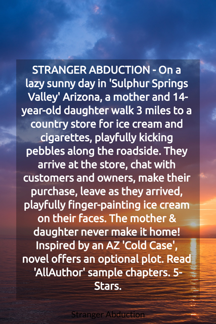 stranger abduction on a lazy sunny day in sulphur springs valley arizona a mother...
