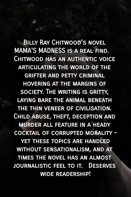 billy ray chitwoods novel mamas madness is a real find chitwood has an authentic...