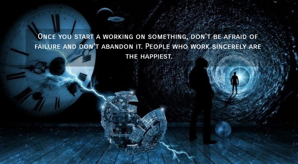once you start a working on something dont be afraid of failure and dont abandon it...