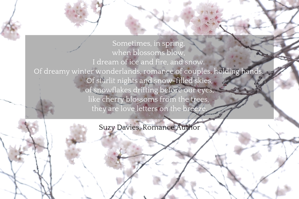sometimes in spring when blossoms blow i dream of ice and fire and snow of dreamy...