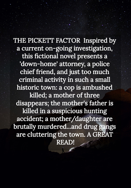 the pickett factor inspired by a current on going investigation this fictional novel...
