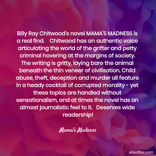 billy ray chitwoods novel mamas madness is a real find chitwood has an authentic...
