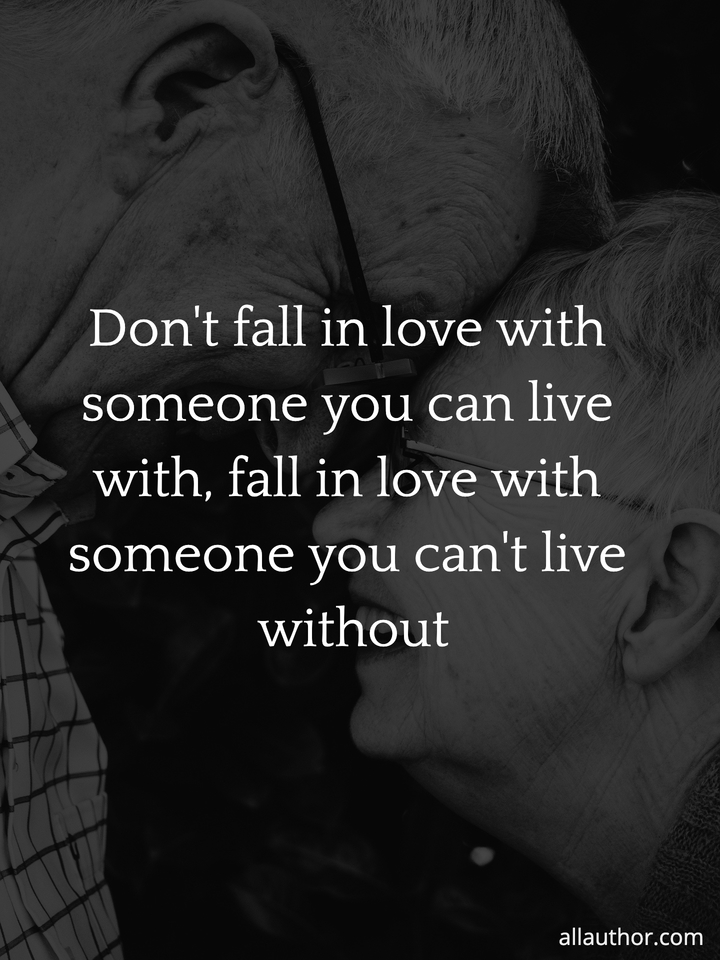 Dont Fall In Love With Someone You Can Quote